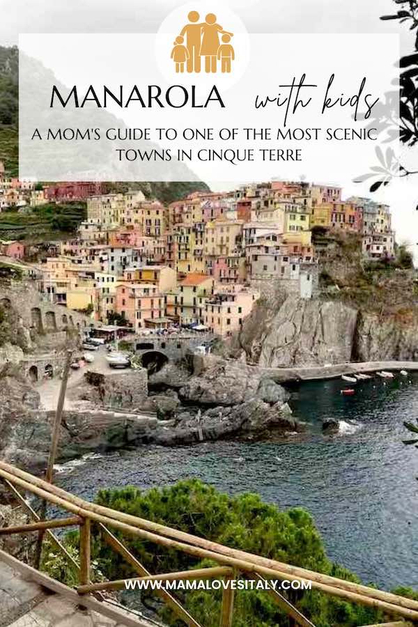 View of Manarola, Italy with text: Manarola with kids, a mom's guide to one of the most scenic towns in Cinqye Terre